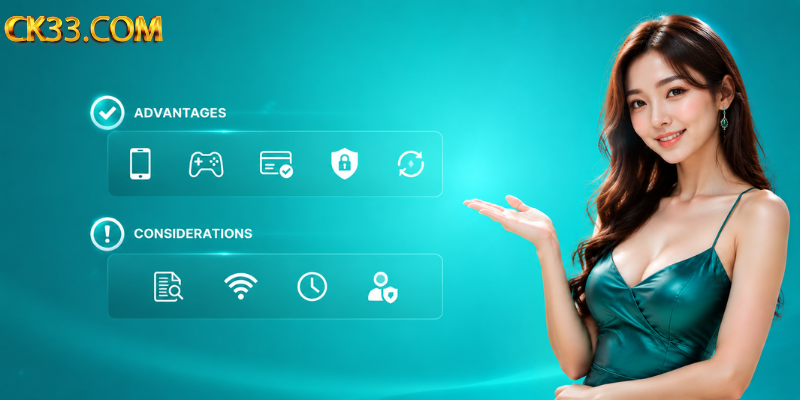 Advantages and Considerations