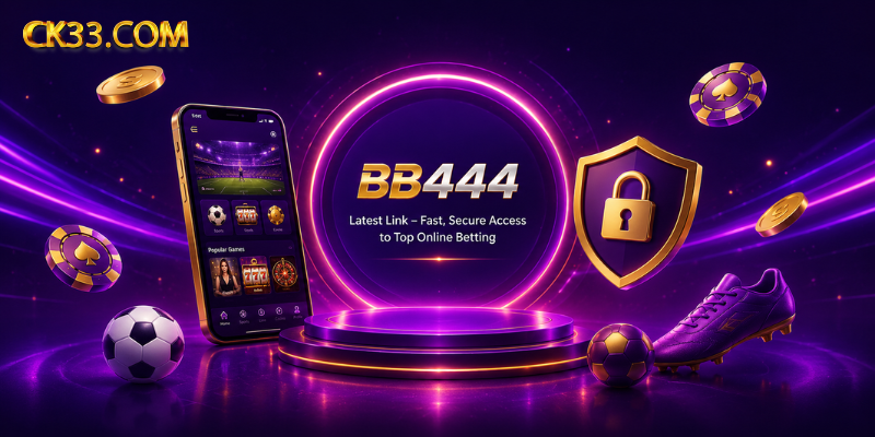 BB444 Latest Link – Fast, Secure Access to Top Online Betting
