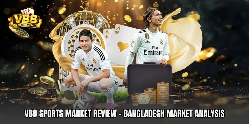 VB8 Sports Market Review - Bangladesh Market Analysis