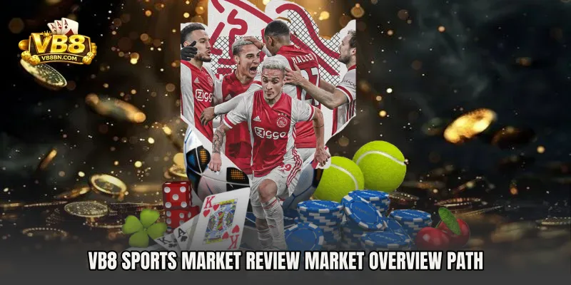 VB8 Sports Market Review market overview path
